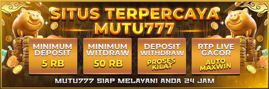 Situs Mutu777 Terbaik Indonesia
